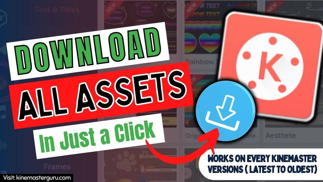 How to Download All Kinemaster Assets in One Click